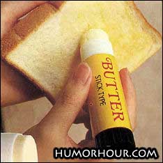 I would love to have that butter stick